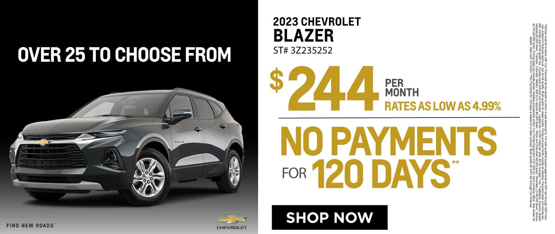 2023 Chevrolet Blazer $244 Per month Rates as low as 4.99% - No payments for 120 days - Shop Now