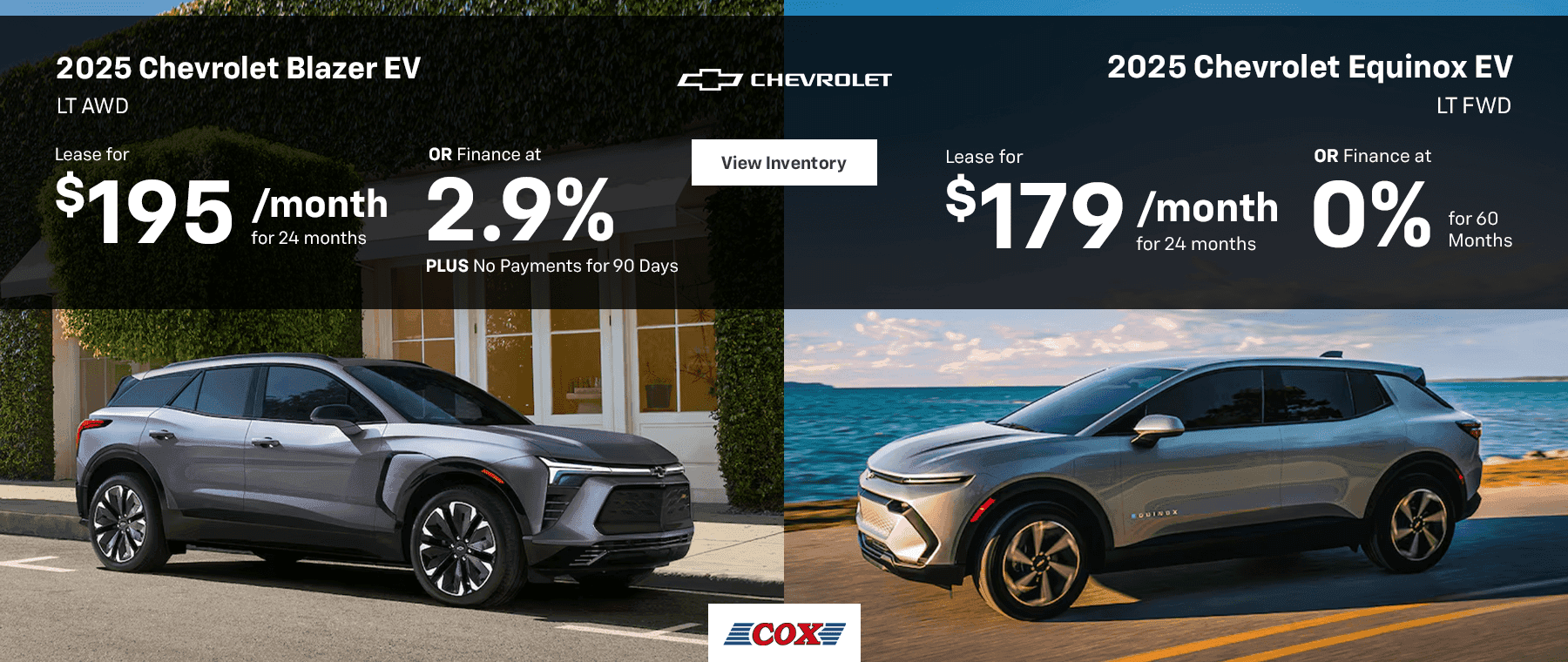 2025 Chevrolet Blazer EV LT AWD Lease for $195/mo for 24 months OR Finance at 2.9% PLUS No Payments for 90 Days 2025 Chevrolet Equinox EV LT FWD Lease for $179/mo for 24 months OR Finance at 0% for 60 Months