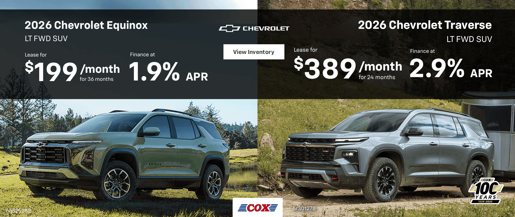 2026 Chevrolet Equinox LT FWD SUV Lease for $199/mo for 36 months Finance at 1.9% 2026 Chevrolet Traverse LT FWD SUV Lease for $389/mo for 24 months Finance at 2.9%