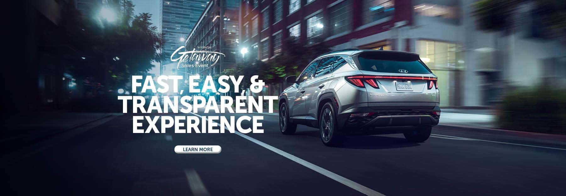Fast, easy, and transparent experience.