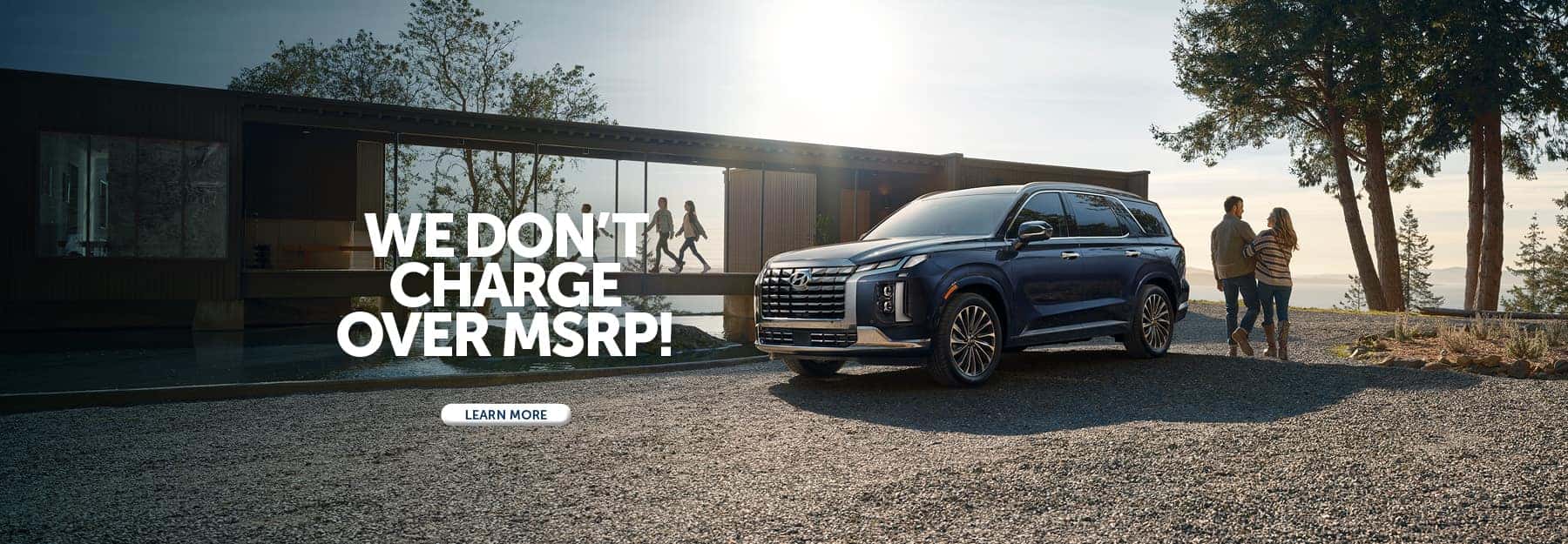 We Don’t Charge Over MSRP!