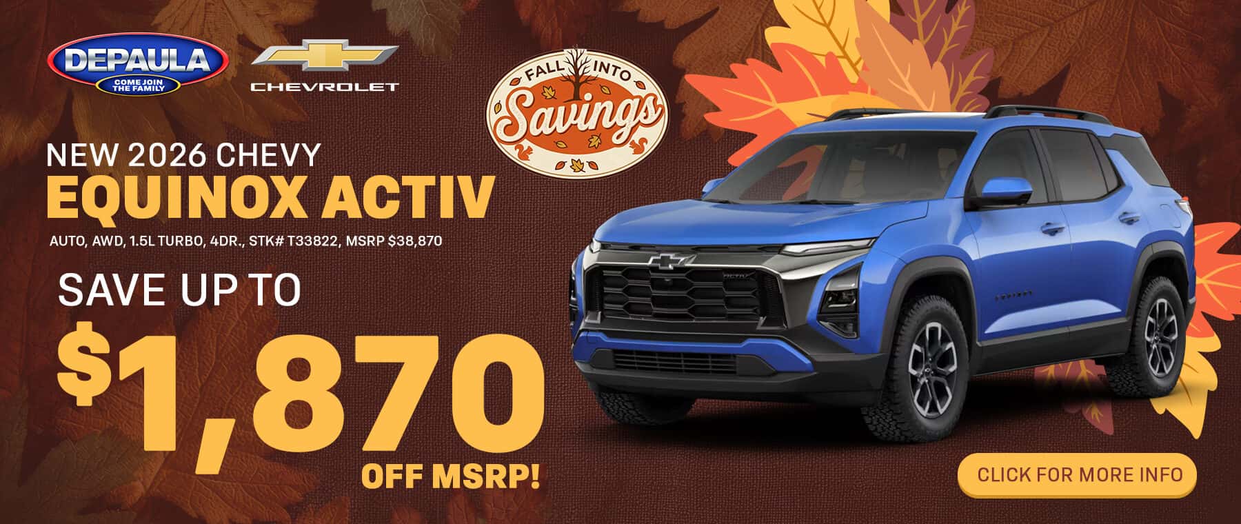 NEW 2026 CHEVY EQUINOX ACTIV Auto, AWD, 1.5L Turbo, 4dr., Stk# T33822, MSRP $38,870 SAVE UP TO $1,870 OFF MSRP!