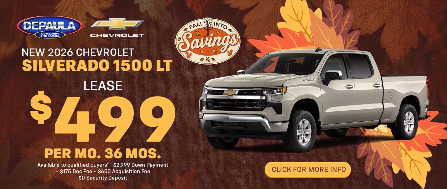 New 2026 Chevrolet Silverado 1500 LT Lease $499 Per Mo. 36 Mos. Available to qualified buyers* $2,999 Down Payment Plus $175 Doc Fee Plus $650 Acquisition Fee $0 Security Deposit