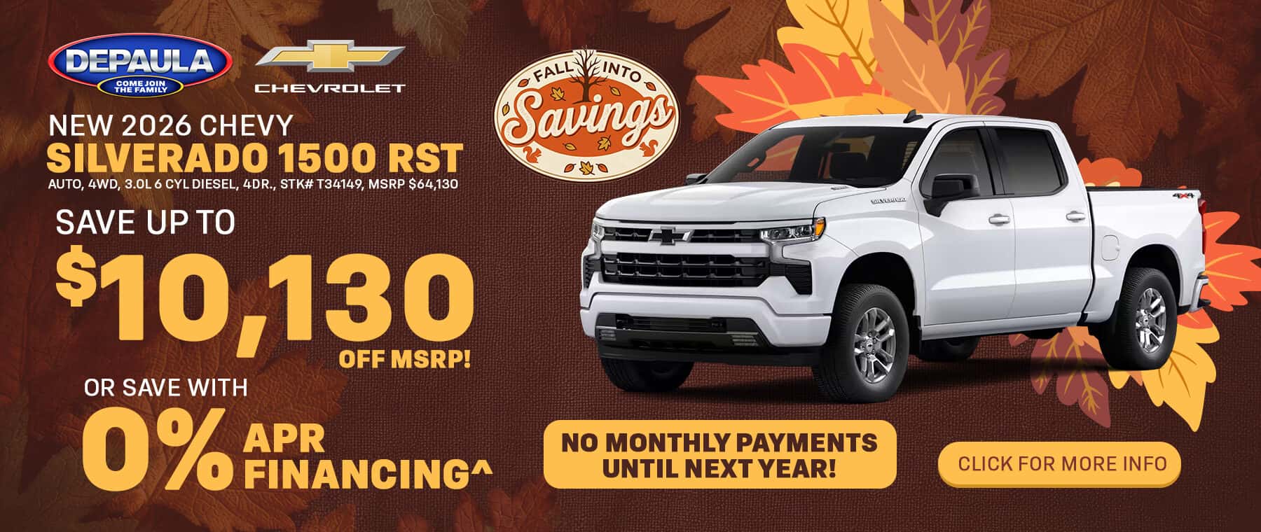 NEW 2026 CHEVY SILVERADO 1500 RST Auto, 4WD, 3.0L 6 Cyl Diesal, 4dr., Stk# T34149, MSRP $64,130 SAVE UP TO $10,130 OFF MSRP! or Save with 0% APR Financing^