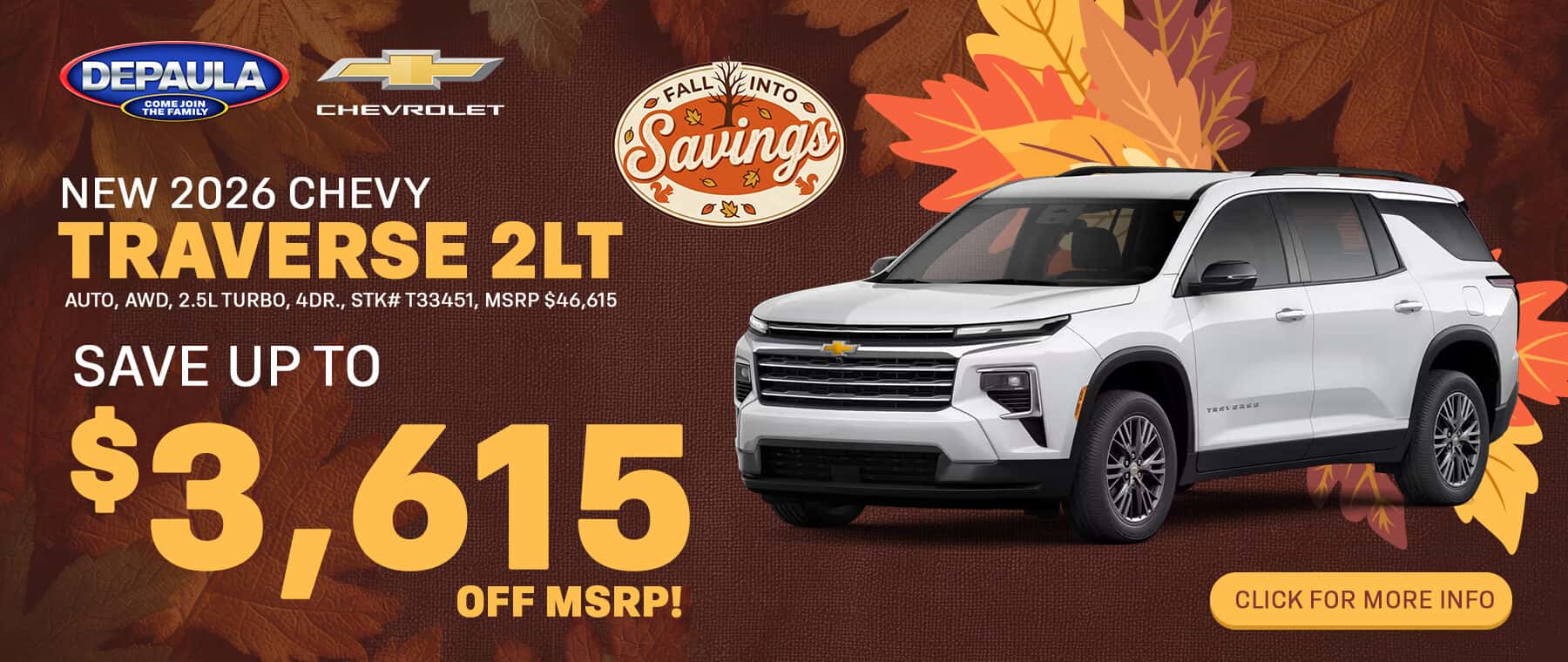 NEW 2026 CHEVY TRAVERSE 2LT Auto, AWD, 2.5L Turbo, 4dr., Stk# T33451, MSRP $46,615 SAVE UP TO $3,615 OFF MSRP!