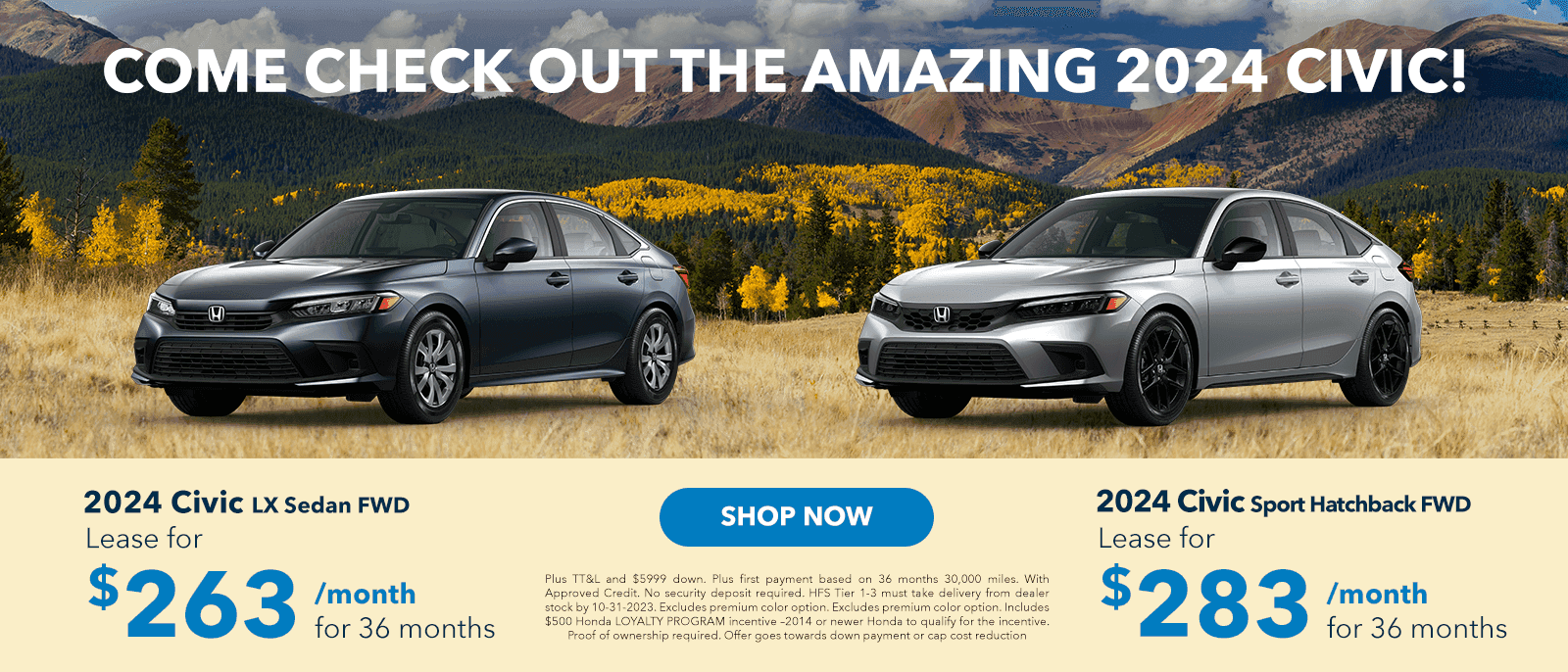 Come Check out the amazing 2024 Civic! 2024 Civic LX Sedan FWD | Lease for $263.00/mo for 36 months 2024 Civic Sport Hatchback FWD | Lease for $283.00/mo for 36 months