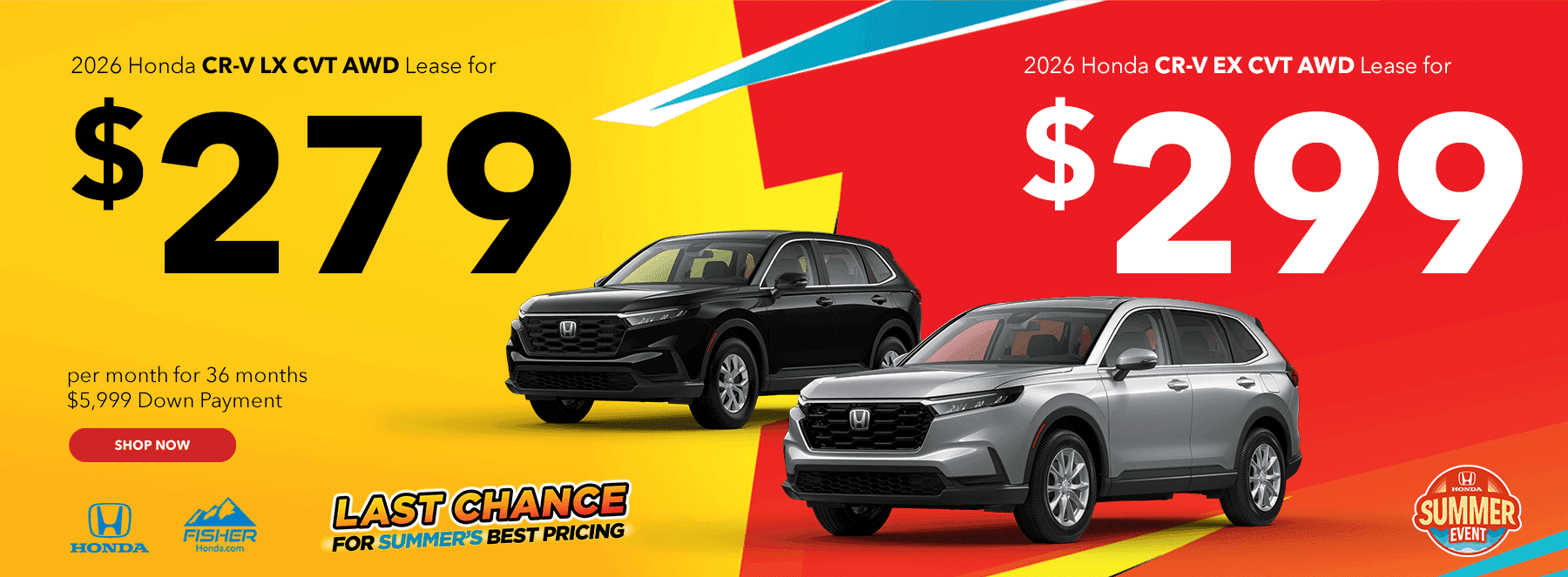2026 CR-V LX CVT AWD Lease for $279/month 2026 CR-V EX CVT AWD Lease for $299/month 36 months / $5,999 Down Payment