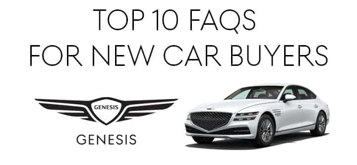 Top Ten FAQs for New Genesis Buyers