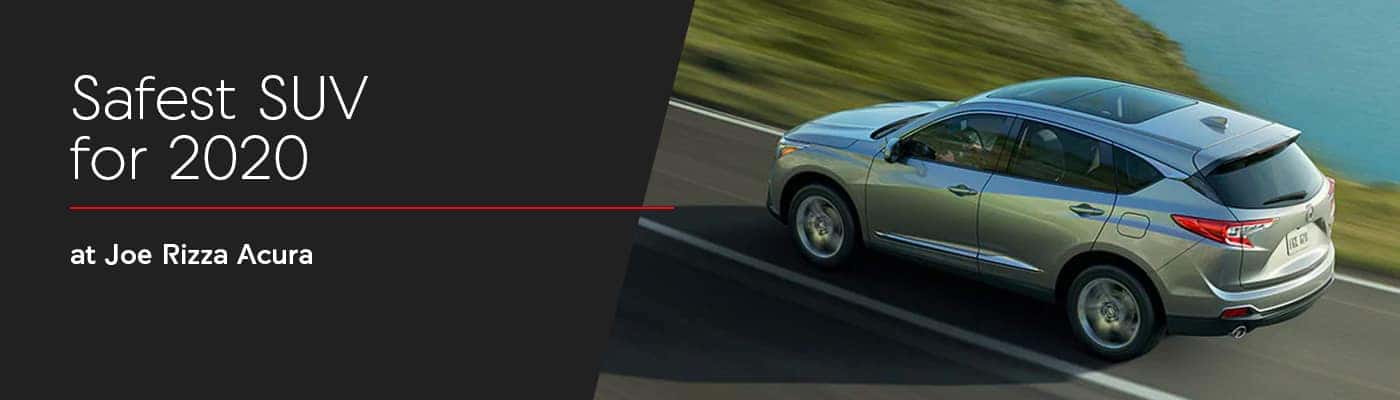 Safest SUV at Joe Rizza Acura