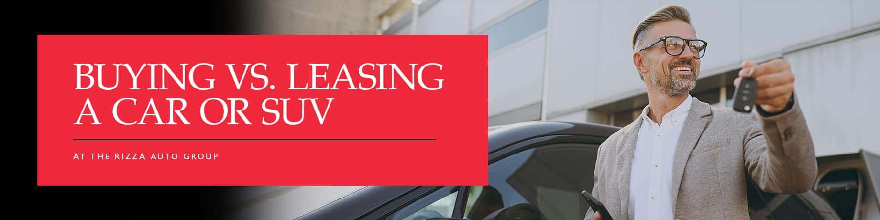 Buying vs Leasing Guide - Rizza Cars