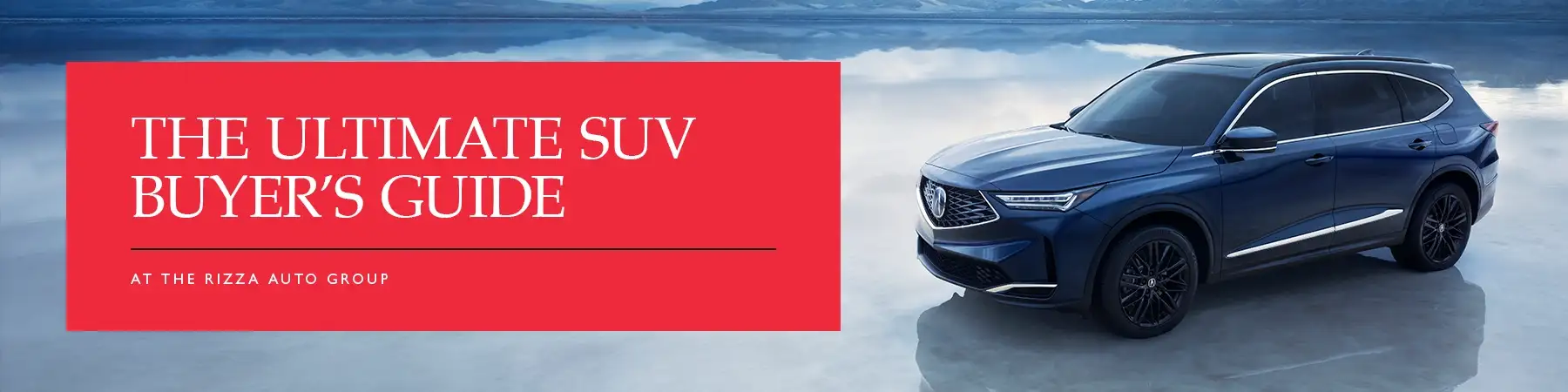 The Ultimate SUV Buyer's Guide — Rizza Cars