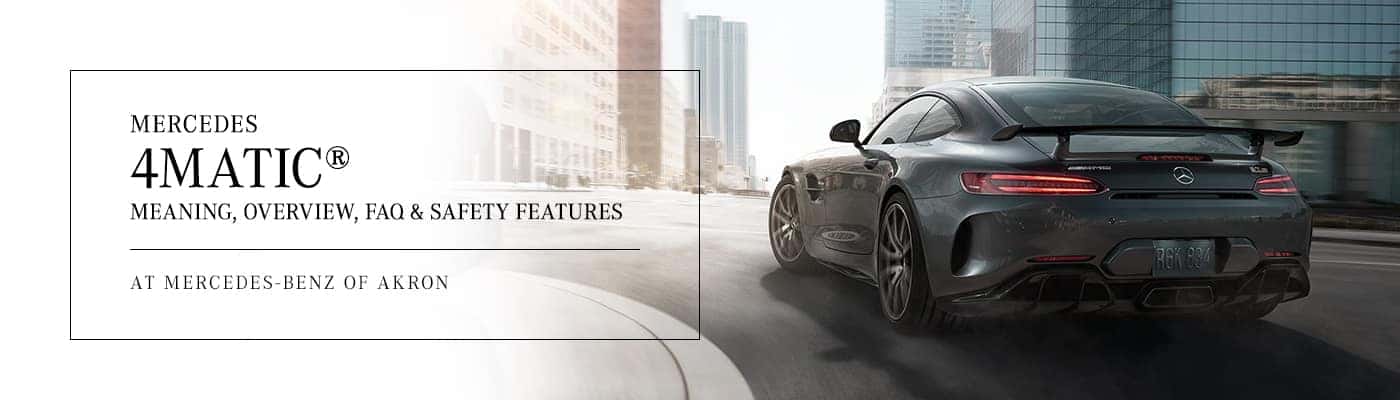 Mercedes-Benz 4MATIC® All-Wheel Drive Overview at Mercedes-Benz of Akron