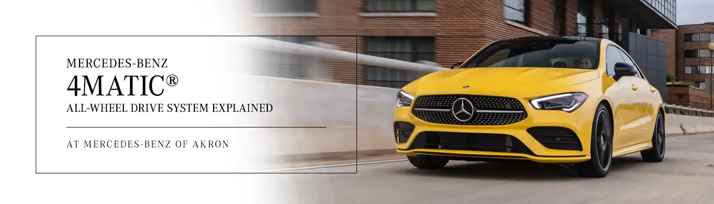 Mercedes-Benz 4MATIC® All-Wheel Drive Overview at Mercedes-Benz of Akron