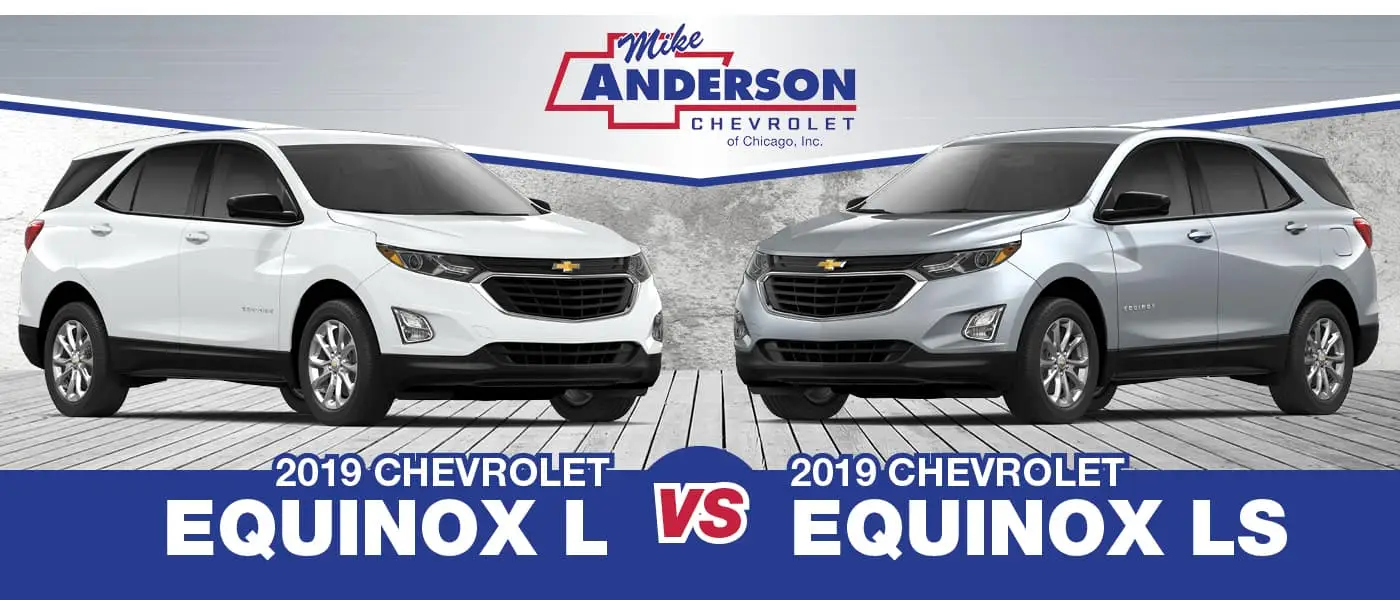 2019 Chevy Equinox: L vs LS Key Differences | Mike Anderson Chevrolet