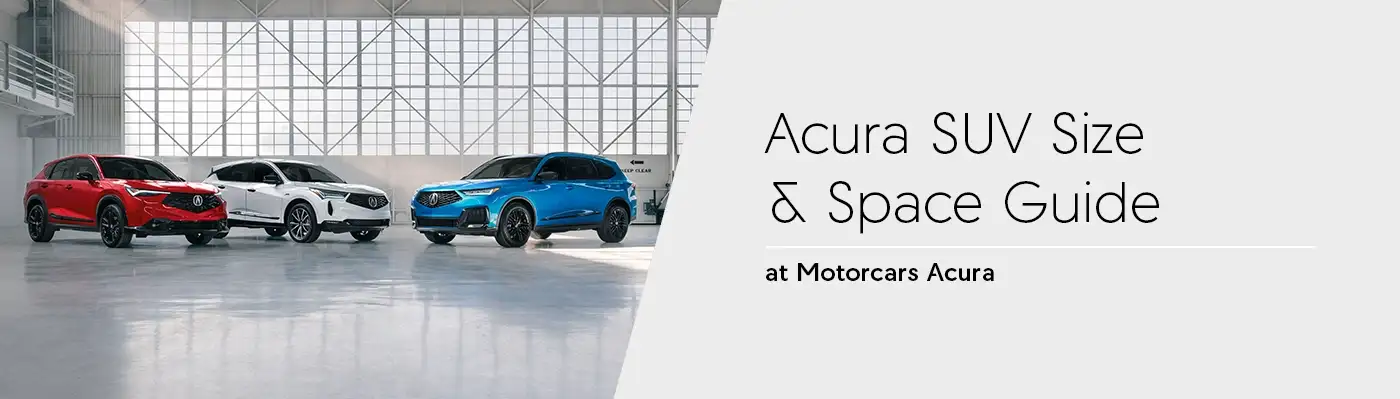 Acura SUV Size Guide - Motorcars Acura