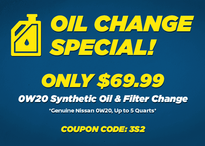 OIL CHANGE SPECIAL 0W20 SYNTHETIC OIL & FILTER CHANGE FOR ONLY $69.99 GENUINE NISSAN 0W20 UP TO 5QTS