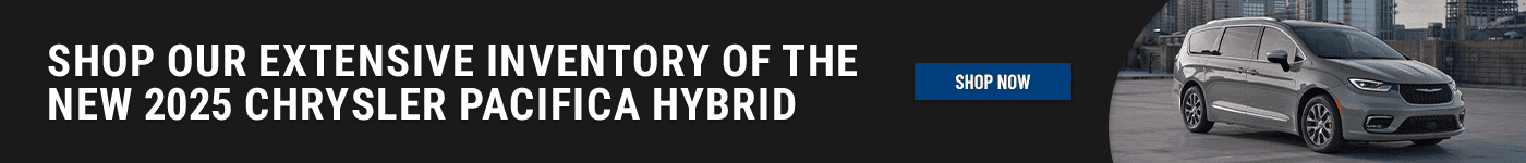 Shop our extensive inventory of the new 2025 Chrysler Pacifica Hybrid