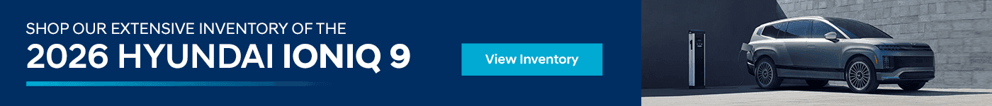 Shop our extensive inventory of the 2026 Hyundai IONIQ 9.