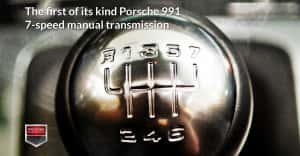 The first of its kind Porsche 991 7-speed manual transmission
