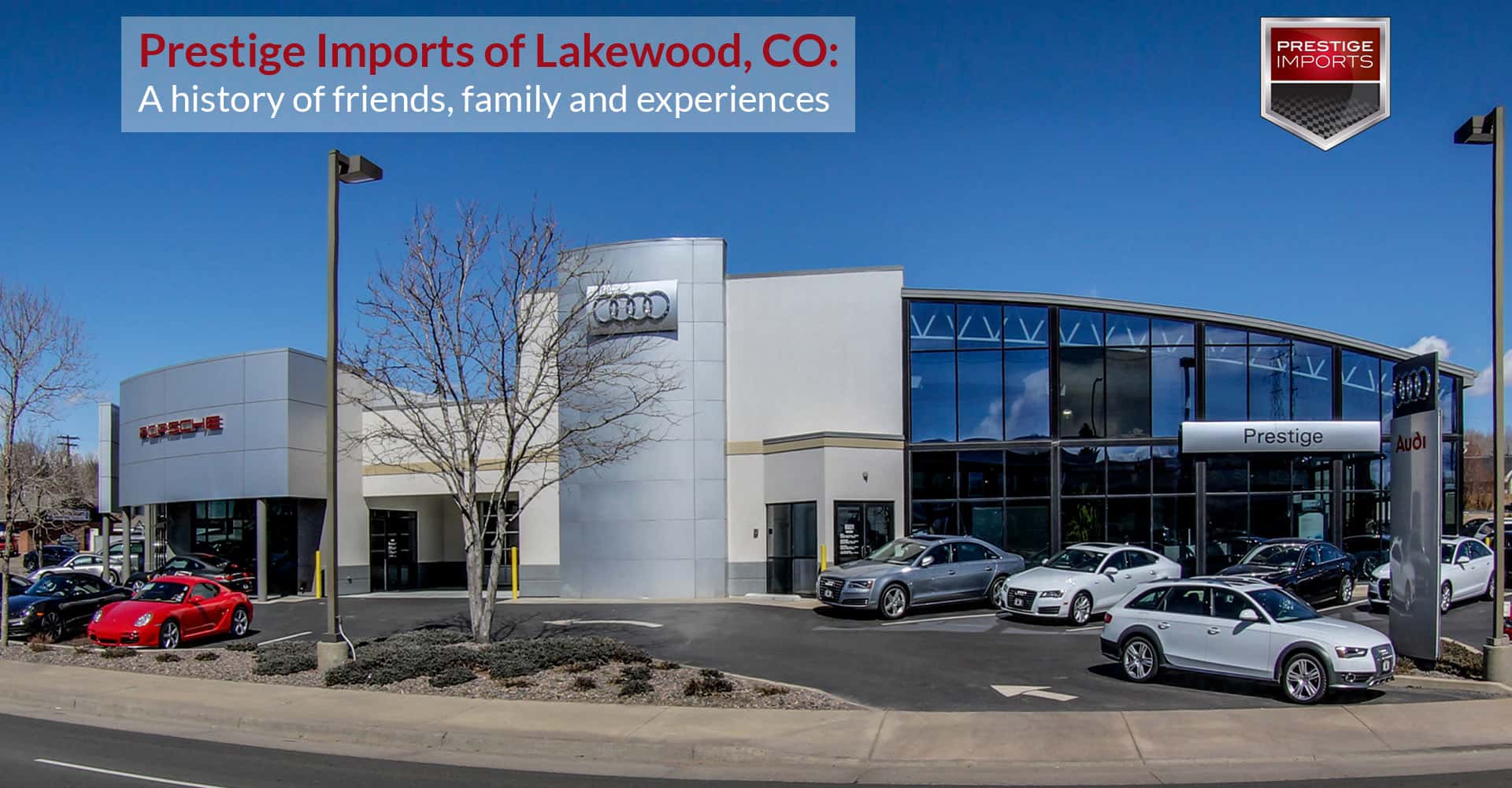 Prestige Imports of Lakewood: A history of friends, family and experiences