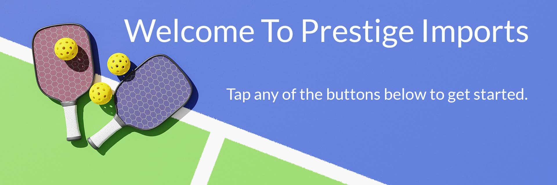 Welcome to Prestige Imports Welcome to Prestige Imports