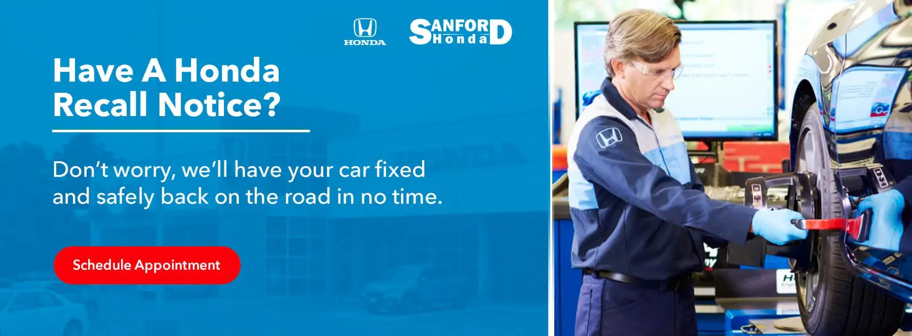 Have A Honda Recall Notice? Don’t worry, we’ll have your car fixed and safely back on the road in no time. Schedule Appointment