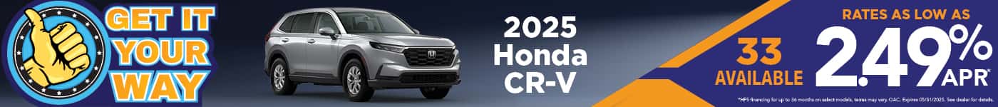 New 2025 Honda CR-V - 2.49% APR for up to 36 months*