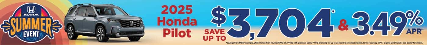 New 2025 Honda Pilot - Save up to $3,704 and 3.49% APR for up to 36 months*