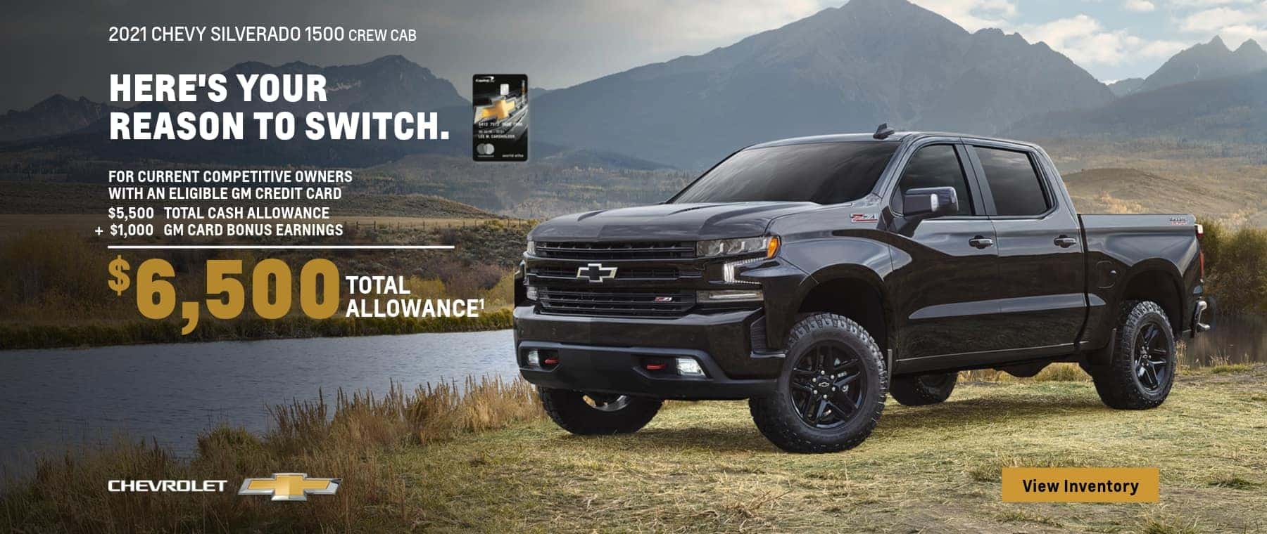 2021 chevy silverado 1500 crew cab for current competitive owners with an eligible gm credit card $5,500 total cash allowance + $1,000 gm card bonus earnings chevrolet $6,500 total allowance1 view inventory